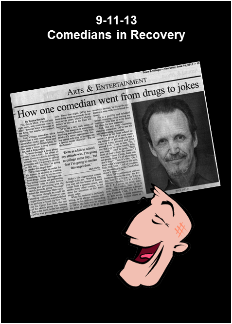 Mick diflo and other comedians in recovery